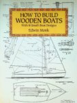 Monk, E - How to build wooden boats With 16 small-boat designs