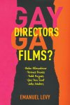 Emanuel Levy - Gay Directors, Gay Films?