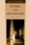 Boogaard, Ds. R. - De parel van grote waarde