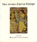 Musées de la ville de Strasbourg, Roland Recht (voorwoord) - Des revues d'art en Europe. Ouvrage publié lors de l'exposition "L'Europe des revues d'art" Palais Rohan, Strasbourg 31 mai-3- juin 1991