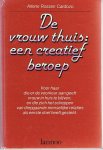 Rossen Cardozo, Arlene - De vrouw thuis : een creatief beroep - Voor haar die er de voorkeur aan geeft vrouw in huis te blijv