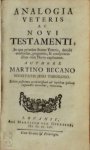 Martino Becano - Analogia Veteris ac Novi Testamenti in qua primum status veteris, deinde consensus, proportio, et conspiratio illius cum novo ecplicatur