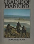 Amin, Mohamed - Cradle of Mankind. With a foreword by Richard Leaky