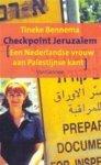 T. Bennema 73581 - Checkpoint Jeruzalem een Nederlandse vrouw aan Palestijnse kant