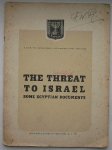 RED.- - The threat to Israel. Some Egyptian documents.