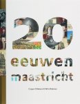 Caspar Cillekens, W. Dijkman - 20 Eeuwen Maastricht