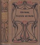 Eckermann, Johann Peter - 3 Delen in 1 bundel: Gespräche mit Goethe in den letzten Jahren seines Lebens
