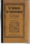 Gutmayer, Frans - Die Geheimnisse der Kombinationskunst -Leichtfassliche , bequeme und fesselnde Anleitung zum Schachdenken