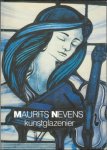 Maurits Nevens. - Maurits Nevens, kunstglazenier,