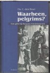 Boer, C. den - Waarheen pelgrims ? - een gids bij Bunyans Christinnereis