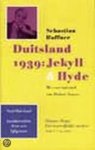 Sebastian Haffner - Duitsland 1939 Jekyll En Hyde
