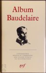 Claude Pichois, Charles Baudelaire - Album Baudelaire Iconographie réunie et commentée par Claude Pichois