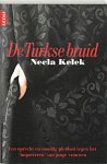 Kelek, Necla / vertaling Bonella van Beusekom - De Turkse bruid / Een oprecht en moedig pleidooi tegen het "importeren" van jonge vrouwen.