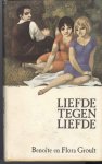 Groult, B. - Liefde tegen liefde