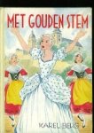 Berg, Karel. - Met gouden stem.