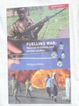 Billon Le, Philippe - Fuelling war: Natural resources and armed conflict
