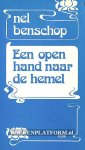 Benschop, Nel - Een open hand naar de hemel