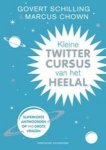 Chown, Marcus, Schilling, Govert - Kleine twittercursus van het heelal