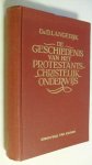 Langedijk Dr. D. - De geschiedenis van het Protestants-Christelijk onderwijs