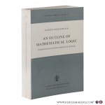 Grzegorczyk, Andrzej. - An Outline of Mathematical Logic. Fundamental Results and Notions Explained with All Details.