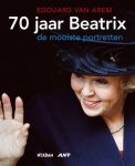 Arem, E. van - 70 Jaar Beatrix