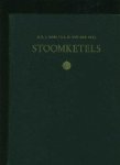 Boks, ir. D.J./ir. L.H. van der Deijl. - Stoomketels