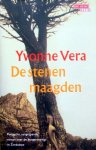 Vera, Yvonne - De stenen maagden