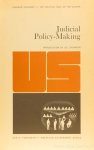 SCHUBERT, G. - Judicial policy-making. The political role of the courts. With an introduction by Lee Loevinger.