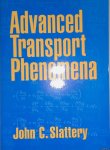 Slattery, John C. - Advanced Transport Phenomena