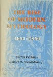 Burton Feldman 80484,  Robert D. Richardson - The Rise of Modern Mythology 1680-1860