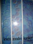 Lodewijkx, A.J. - Leven zonder kanker