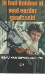 Erven Dorens, Beau van - Ik had Robben al veel eerder gewisseld