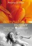 Marjolijn de Galan - Eenvoudig moeder (NIEUW BOEK) Marjolijn de Galan - Eenvoudig moeder (NIEUW BOEK)