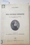 Verne, Jules und Piero Gondolo della Riva (Commentaire): - Dix Lettres Inédites et Une Lettre Inédite de M. Deviane : (Limititert Nr. 189/250) :