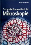 Bruno P. Kremer - Das große Kosmos-Buch der Mikroskopie