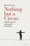 Levin, Daniel - Nothing But a Circus