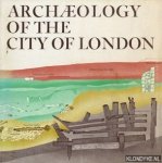 Diverse auteurs - Archeology of the city of London: recent discoveries of the Department of Urban Archaeology, Museum of London Diverse auteurs - Archeology of the city of London: recent discoveries of the Department of Urban Archaeology, Museum of London
