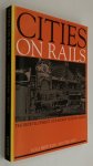 Bertolini, Luca and Tejo Spit, - Cities on rails. The redevelopment of railway station areas