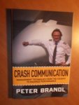 Brandl, Peter - Crash Communication. Management Techniques from the Cockpit to Maximize Performance
