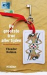 Theodor Holman - De grootste truc aller tijden - een familiegeschiedenis 