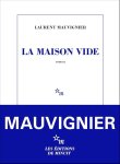 Mauvignier, Laurent - La Maison Vide