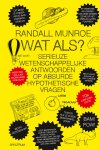 Randall Munroe - Wat als?