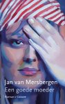 Jan van Mersbergen - (1) Een Goede Moeder