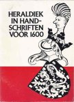 Bergen-Pantens, C. van den - De Heraldiek in de Handschriften vóór 1600. Catalogus