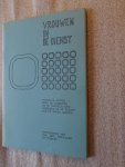 Aarnoudse, Jos, e.a. (Studiegroep Chr. Ger. Theologen) - Vrouwen in de dienst / Bijbelse studie naar de diensten in de christelijke gemeente en de plaats van de vrouw daarbij