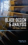 Singh, Murari P., Ph.D., Lucas, George - Blade Design and Analysis for Steam Turbines