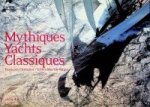Chevalier, F. and G. Martin-Raget - Mythiques Yachts Classiques Chevalier, F. and G. Martin-Raget - Mythiques Yachts Classiques
