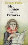 FEIFER, George en GOOS, Marluce (vertal.). - HET MEISJE VAN PETROVKA.