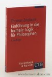 Zoglauer, Thomas. - Einführung in die formale Logik für Philosophen. 4. Auflage.
