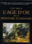 Edith Greindl ; Marie-Louise Hairs ; Margret Klinge ; - XVIIe siecle - L'Age d'Or De la Peinture Flamande